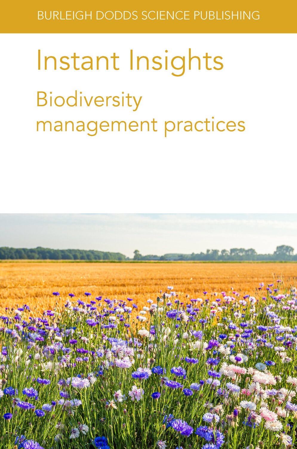 Book cover image for Instant Insights: Biodiversity management practices ISBN: 9781801464024